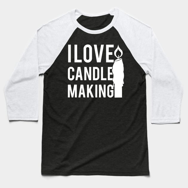 I love Candle Making Baseball T-Shirt by Qwerdenker Music Merch